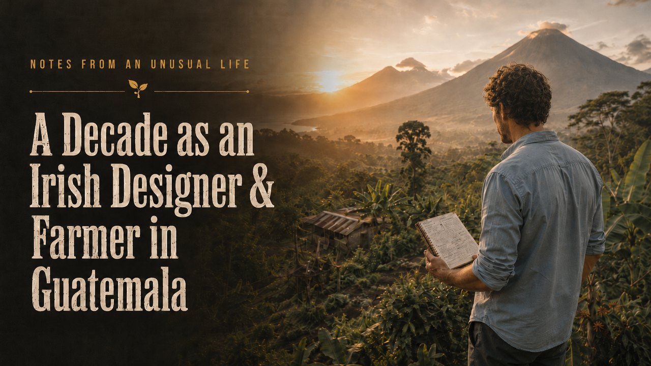Lessons Learned from a Decade as an Irish Permaculture Designer, Farmer, and Entrepreneur in Guatemala