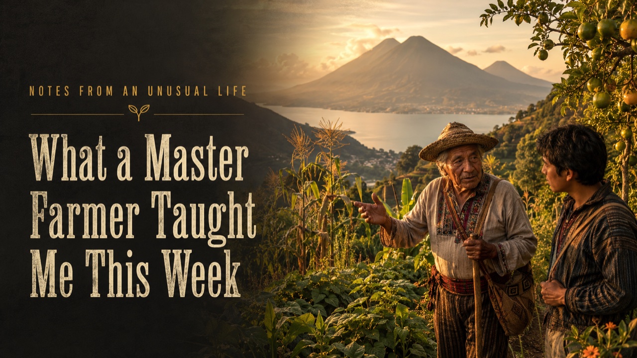 What a Master Farmer Taught Me This Week